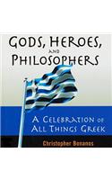 Gods, Heroes, and Philosophers