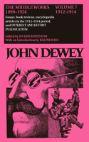 Middle Works of John Dewey, Volume 7, 1899 - 1924