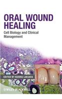 Oral Wound Healing: Cell Biology and Clinical Management
