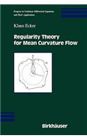 Regularity Theory for Mean Curvature Flow