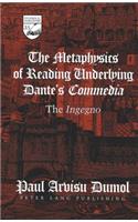 The Metaphysics of Reading Underlying Dante's Commedia: The Ingegno