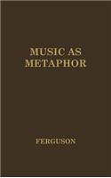 Music as Metaphor