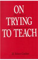 On Trying To Teach