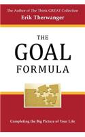The Goal Formula: Completing the Big Picture of Your Life!