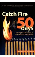 Catch Fire in 50 Days