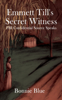 Emmett Till's Secret Witness
