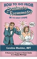 How to Go from Soul Mates to Roommates in 10 Easy Steps