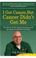 I Got Cancer, But Cancer Didn't Get Me