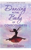 Dancing as the Body of Consciousness