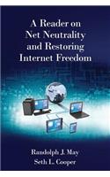 A Reader on Net Neutrality and Restoring Internet Freedom