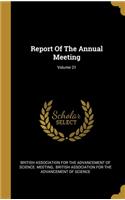 Report Of The Annual Meeting; Volume 21