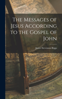Messages of Jesus According to the Gospel of John