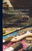 American Grainers' Hand-book