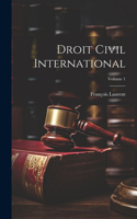 Droit Civil International; Volume 1