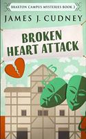 Broken Heart Attack: Large Print Edition