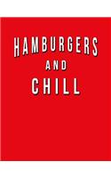 Hamburgers And Chill