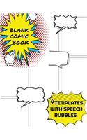 Blank Comic Book: over 150 8.5 x 11 pages 4 Templates with 3-7 panels added speech bubbles draw and your own comics, blank pages for sketching your ideas. For Kids, t