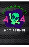 Storm Area 51: Aliens Error 404 not found gift Lined Notebook / Diary / Journal To Write In for men & women for Storm Area 51 Alien & UFO paranormal activity