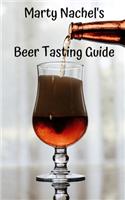 Marty Nachel's Beer Tasting Guide
