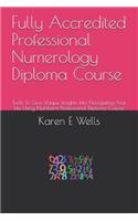 Fully Accredited Professional Numerology Diploma Course: Tools to Give Unique Insights Into Navigating Your Life Using Numbers! Professional Diploma Course