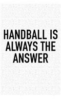Handball Is Always The Answer