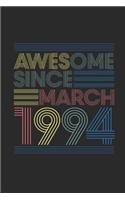 Awesome Since March 1994: Blank Lined Notebook - Journal for March Birthday Gift Idea