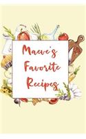 Maeve's Favorite Recipes: Personalized Name Blank Recipe Book to Write In. Matte Soft Cover. Capture Heirloom Family and Loved Recipes