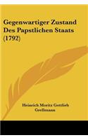 Gegenwartiger Zustand Des Papstlichen Staats (1792)