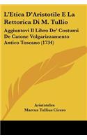 L'Etica D'Aristotile E La Rettorica Di M. Tullio