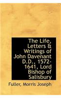 The Life, Letters & Writings of John Davenant D.D., 1572-1641, Lord Bishop of Salisbury