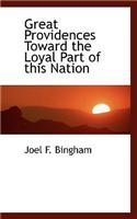 Great Providences Toward the Loyal Part of This Nation