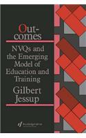 Outcomes: Nvqs And The Emerging Model Of Education And Training