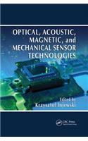 Optical, Acoustic, Magnetic, and Mechanical Sensor Technologies