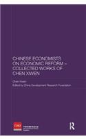 Chinese Economists on Economic Reform – Collected Works of Chen Xiwen