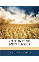 Outlines of Metaphysics