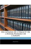 Des Affaires de l'Italie Et de l'Avenir Probable de l'Europe