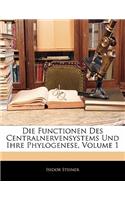 Functionen Des Centralnervensystems Und Ihre Phylogenese, Volume 1