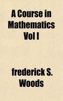 A Course in Mathematics Vol I