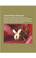 Scientifique Israelien: Archeologue Israelien, Biologiste Israelien, Botaniste Israelien, Chimiste Israelien, Cryptologue Israelien(French)