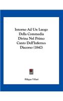 Intorno Ad Un Luogo Della Commedia Divina Nel Primo Canto Dell'Inferno: Discorso (1842)