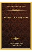 For the Children's Hour