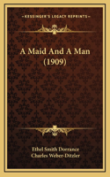 A Maid and a Man (1909)
