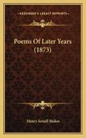 Poems of Later Years (1873)