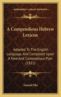 A Compendious Hebrew Lexicon