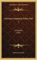 Universae Campaniae Felicis, Part 1