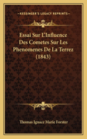 Essai Sur L'Influence Des Cometes Sur Les Phenomenes De La Terrez (1843)