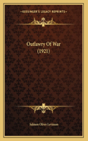 Outlawry Of War (1921)
