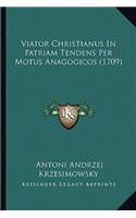Viator Christianus In Patriam Tendens Per Motus Anagogicos (1709)
