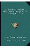 Bemerkungen Uber Das Mechanische Aequivalent Der Warme (1851)