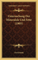 Untersuchung Der Mineralole Und Fette (1905)